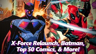 XForce Deadpool Relaunch, Robot Batman, Top 50 March Comics, & More! | Absolute Comics