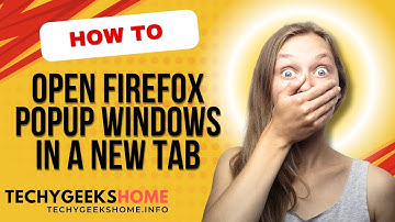 How to Open Firefox Pop Up Windows in a New Tab