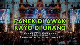 Frans Ft. Fauzana - PANEK DI AWAK KAYO DI URANG || Lagu Minang Populer || COVER VERSI ROCK METAL