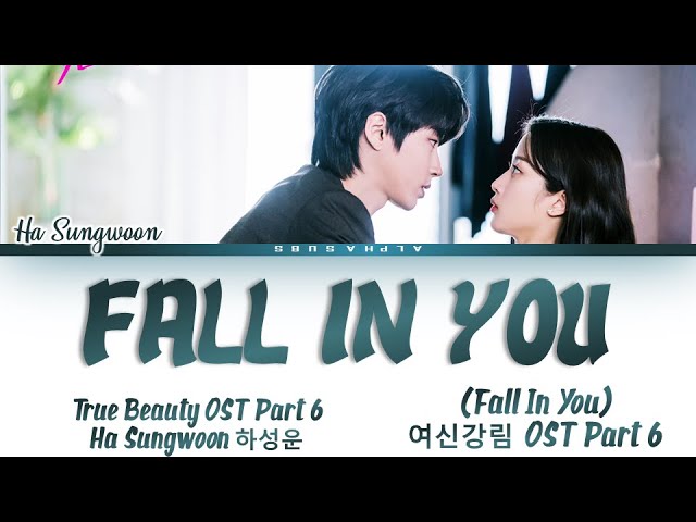 Ha Sungwoon (하성운) - 'Fall In You' True Beauty OST Part 6 (여신강림 OST Part 6) Lyrics/가사 [Han|Rom|Eng]