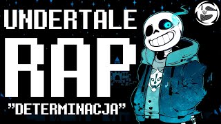 ♫ UNDERTALE RAP [PL] - &quot;Determinacja&quot; | Slovian &amp; Insomaniak (prod. FlezBeats)