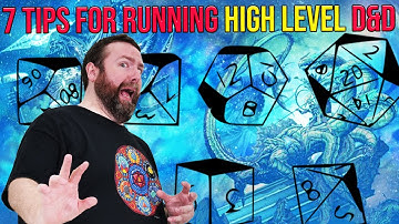 7 Tips to Make High Level D&D Fun and Easy | 5e | Web DM