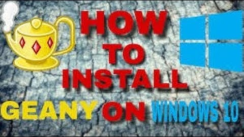 how use install and use Geany IDE for Python  for Windows 10.