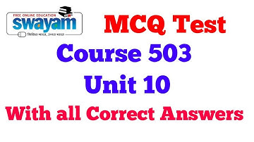 500. MCQ Test, Course 503, Unit 10, With all Right Answers