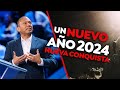 Un Nuevo Año, Una Nueva Conquista | Conferencia Sixto Porras