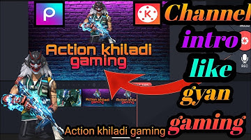 how to make Channel intro like gyan gaming||create a channel intro like gyan gaming||AK gaming