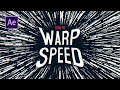 How to go WARP SPEED in After Effects
