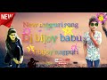New nagpuri song dj bijoy babudj nagpuri song remix 20222023