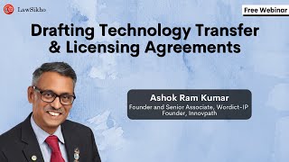 Drafting technology transfer & licensing agreements | Ashok Ram Kumar