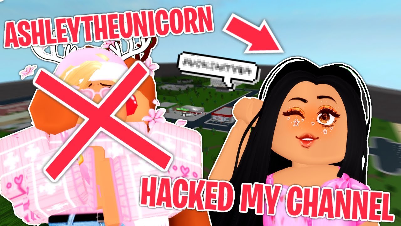 Ashleytheunicorn Hacked My Channel She Said What Roblox Youtube - ashley roblox age