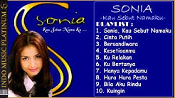 SONIA   Full Album KAU SEBUT NAMAKU   Album 2   2000 HQ Audio   Playlist  - Durasi: 44:01. 