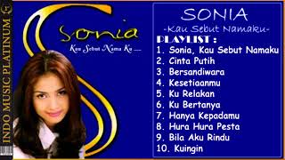 SONIA   Full Album KAU SEBUT NAMAKU   Album 2   2000 HQ Audio   Playlist