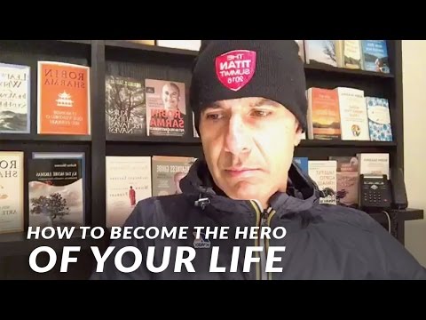 Video: How To Become The Hero Of Your Life