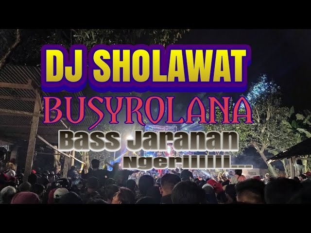 DJ SHOLAWAT BASS JARANAN BUSYROLANA class=