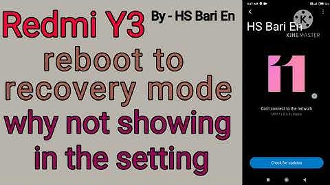 why reboot to recovery mode not showing in redmi y3 mobile phone