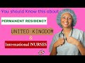 Permanent Residency in the UK for Overseas Nurses | How Indefinite Leave to Remain in UK works 2021