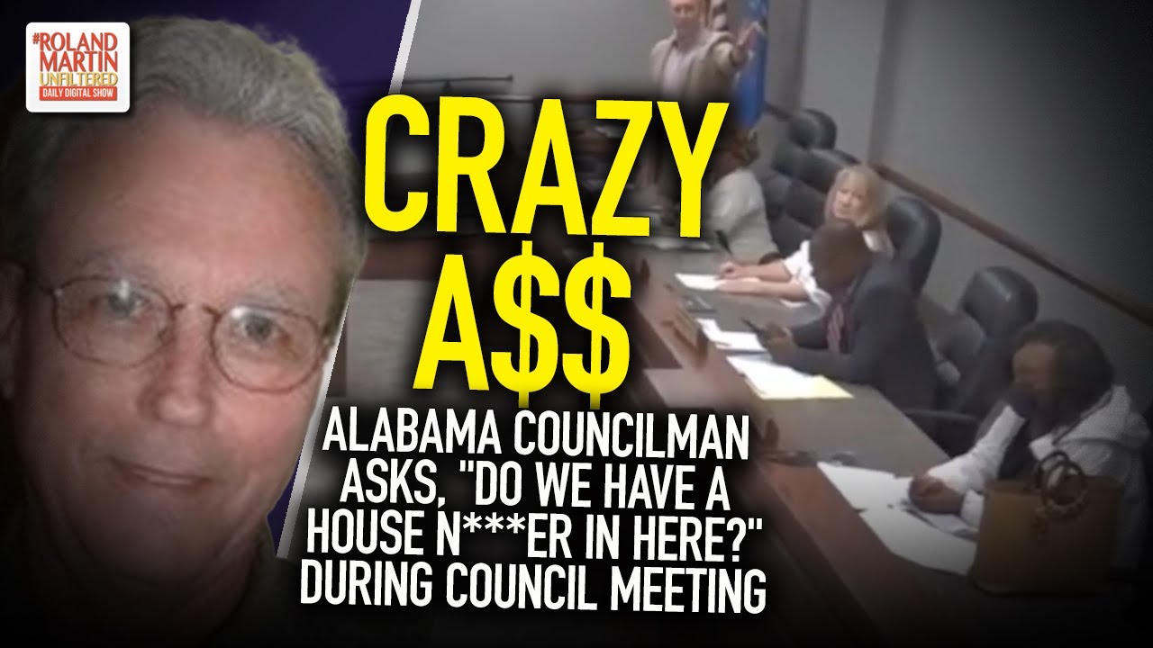 Crazy A Alabama Councilman Asks, "Do We Have A House N***er In here