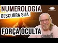 Numerologia  descubra sua fora oculta