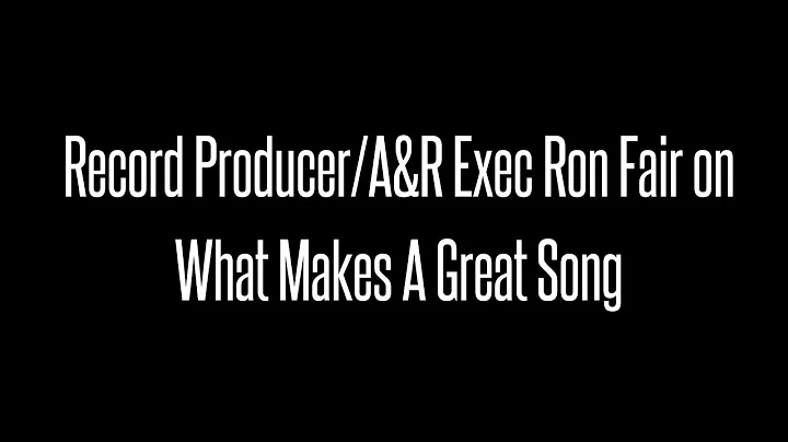 Record Producer Ron Fair Explains What Makes A Gre...