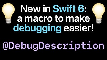 New in Swift 6: a macro to make debugging easier 😌