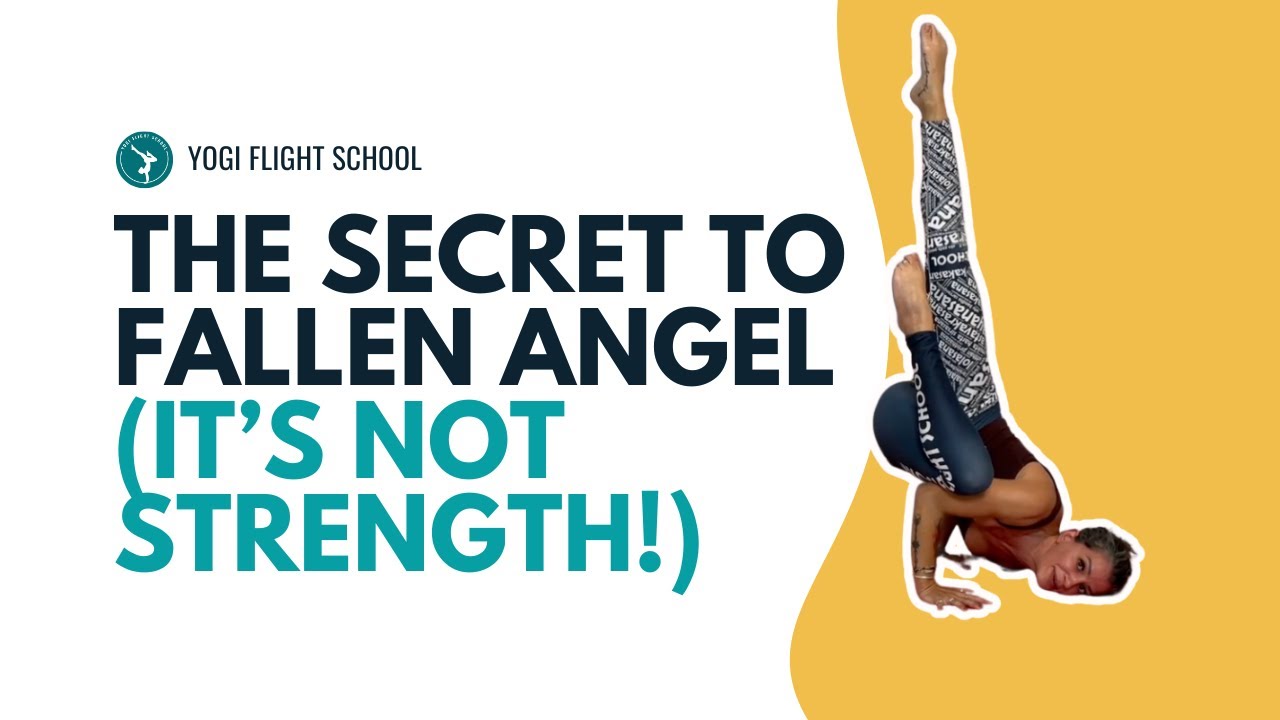 The Secret to a Better Fallen Angel Pose (It’s NOT Strength!)