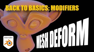 Back to Basics: Mesh Deform Modifier