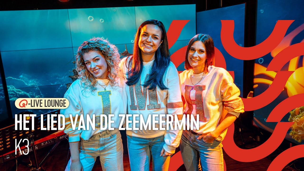 K3 - Het Lied Van De Zeemeermin | Q-Live Lounge
