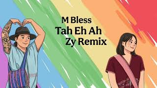 Tah Eh Ah Remix M Bless Zy Remix226
