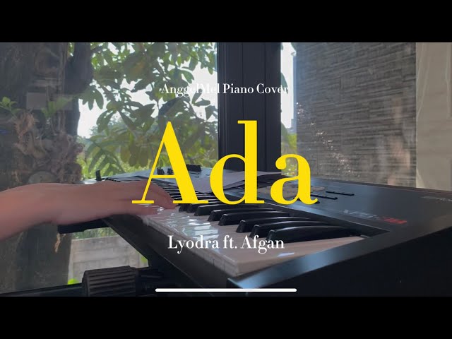 Ada - Lyodra ft. Afgan (Piano Cover) with Lyrics by AnggelMel class=