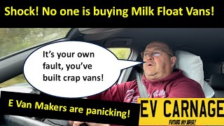 NO ONE IS BUYING ELECTRIC VANS!! It’s time for manufacturers to panic!