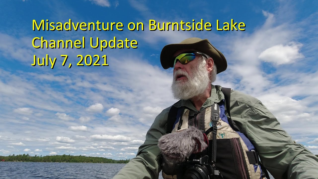 Misadventure on Burntside Lake Channel Update 4k YouTube