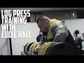 EDDIE HALL | Log Press and Shoulder Workout