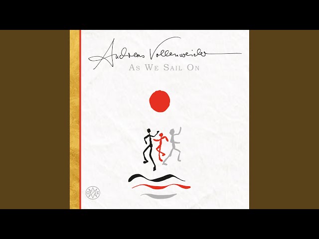 Andreas Vollenweider - As We Sail On By