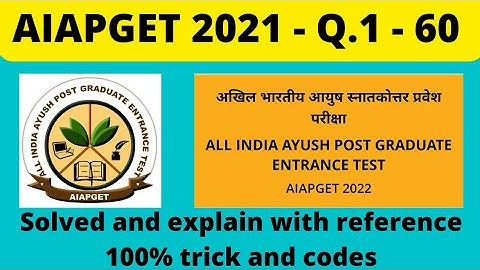 AIAPGET 2021 Question paper Part 1 - Q. 1 - 60 questions solved with reference & tricks | AIAPGET 22