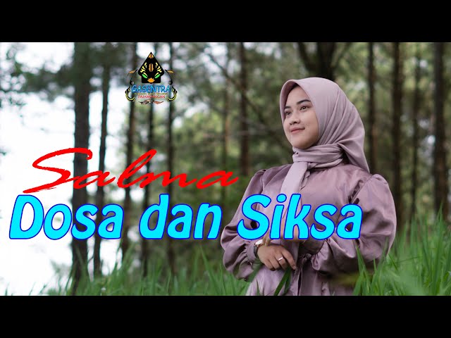 DOSA DAN SIKSA - SALMA (Official Music Video Dangdut) class=