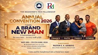 REDEEMERS MEN FELLOWSHIP ANNUAL CONVENTION 2026 || A BRAND NEW MAN || DAY 2