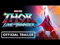 Thor: Love and Thunder - Official Trailer (2022) Chris Hemsworth, Natalie Portman