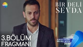 Bir Deli Sevda 3.Bölüm Fragmanı