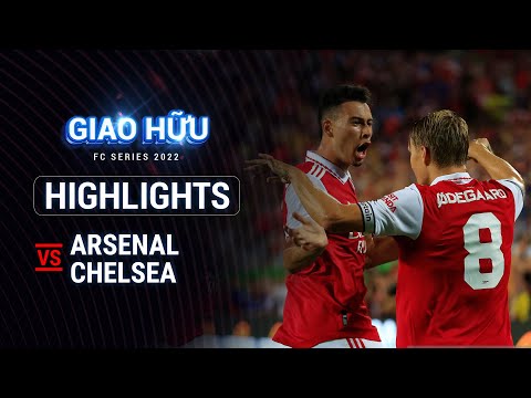 Tin Bóng Đá Quốc Tế Mới Nhất - HIGHLIGHTS: CHELSEA - ARSENAL | VÙI DẬP KHÔNG THƯƠNG TIẾC, THE BLUES THẤT THỦ | FC SERIES 2022