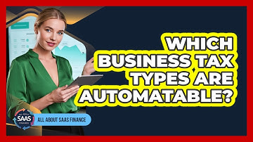 Which Business Tax Types Are Automatable?