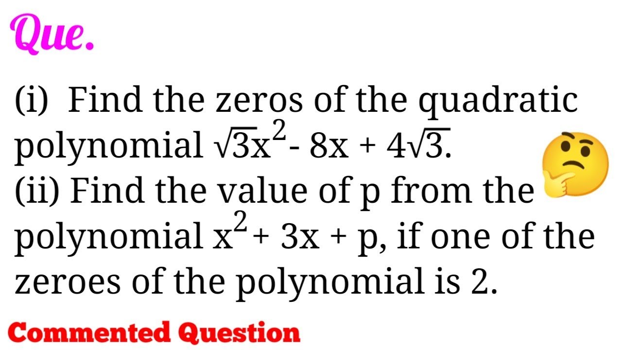 i-find-the-zeros-of-the-quadratic-polynomial-3x-2-8x-4-3-ii-find