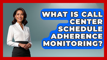 What Is Call Center Schedule Adherence Monitoring? - Call Center Pro Strategies