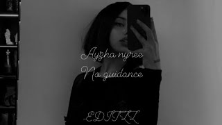 Ayzha Nyree - No guidance (remix) (lyrics) -『sped up』 Resimi