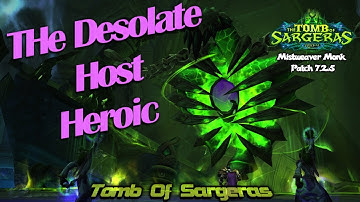 Mistweaver Monk - The Desolate Host - Heroic Tomb of Sargeras