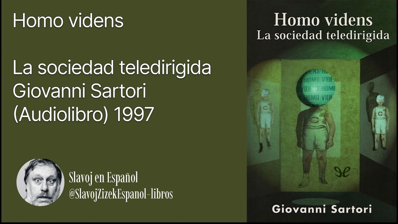 Homo videns La sociedad teledirigida Giovanni Sartori (Audiolibro) 1997
