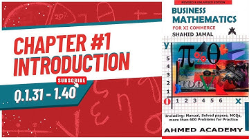 Business Math Q# 1.31 - 1.40 For I.Com Part I Shahid Jamal Sindh Board