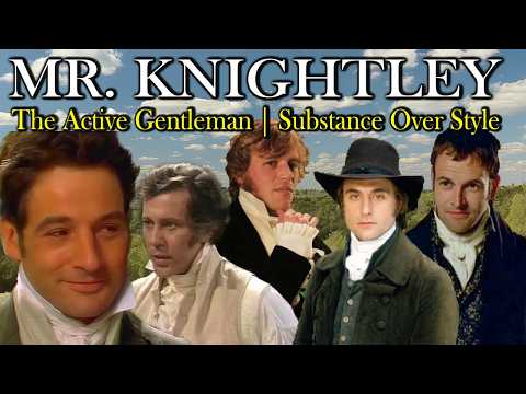 Mr.  Knightley | Jane Austen’s Definitive Hero In Emma