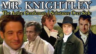 Famous Mr.  Knightley | Jane Austen’s Definitive Hero In Emma Wealth