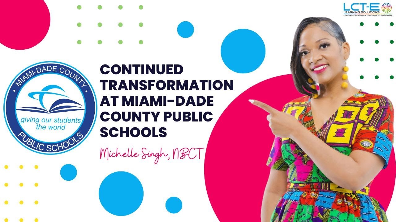 Continued Transformation at Miami Dade County Public Schools