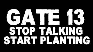 GATE 13 - Stop Talking - Start Planting